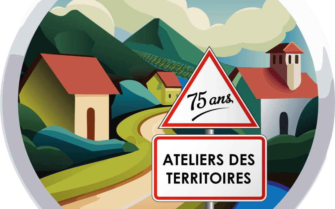 Découvrez le programme des Ateliers des Territoires